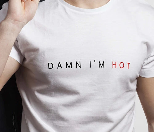 Damn I Am Hot men’s round neck white regular fit tshirt