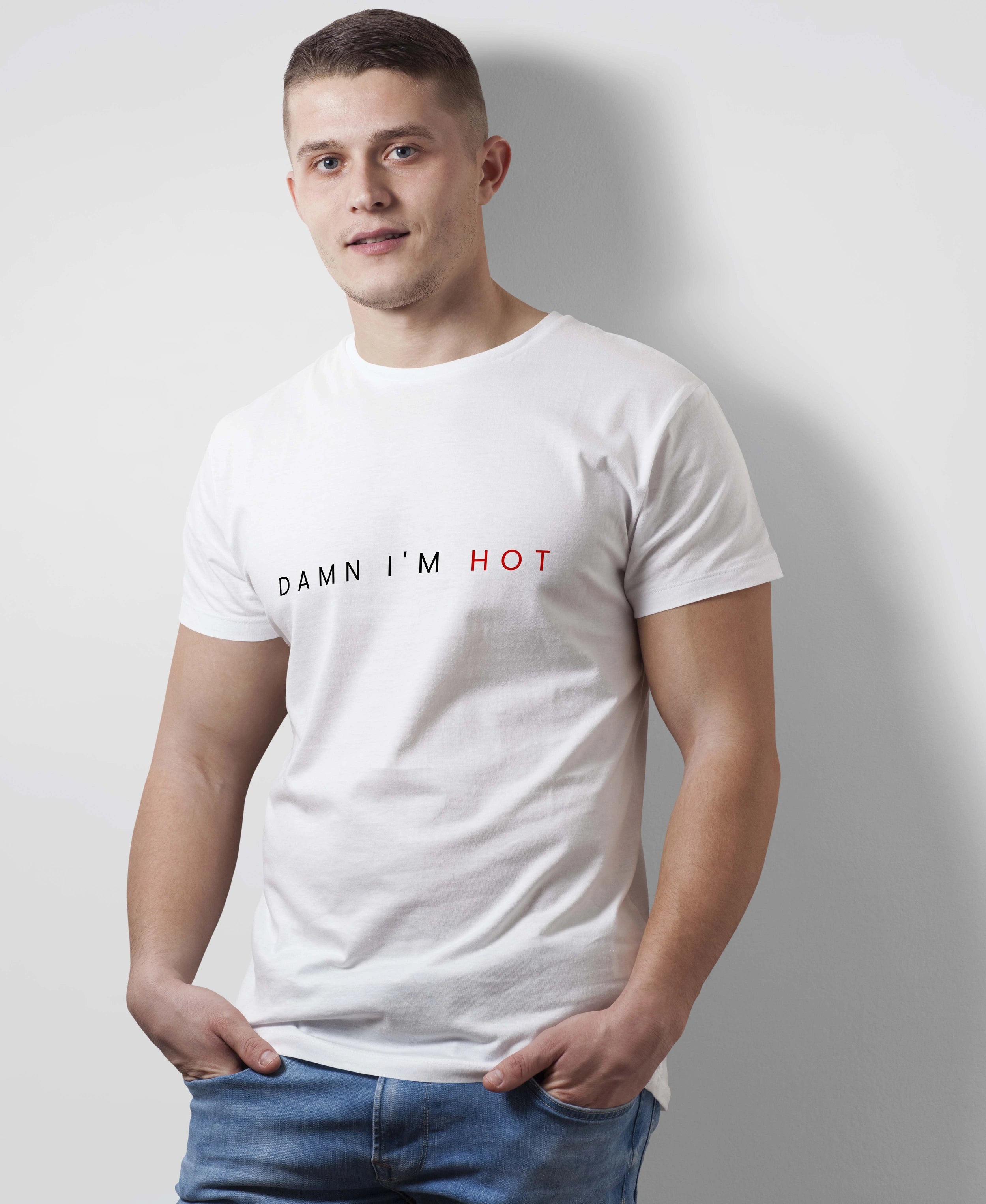 Damn I Am Hot men’s round neck white regular fit tshirt